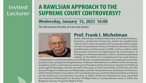 Prof. Frank I Michelman: A Rawlsian Aprouch to the Supreme Court Controversy?  - Wednesday, January 15, 2025
